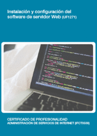 UF1271: INSTALACIN Y CONFIGURACIN DEL SOFTWARE DE SERVIDOR WEB