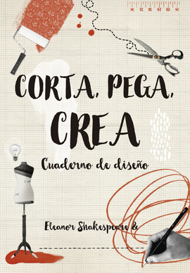 CORTA, PEGA, CREA: CUADERNO DE DISE�O