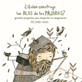 �QUI�N CONSTRUYE LAS ALAS DE LOS P�JAROS?
