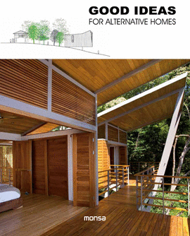 GOOD IDEAS FOR ALTERNATIVE HOMES