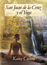 SAN JUAN DE LA CRUZ Y EL YOGA