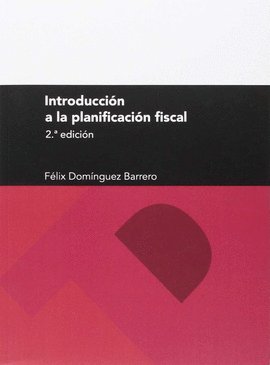 INTRODUCCI�N A LA PLANIFICACI�N FISCAL (2� EDICI�N)