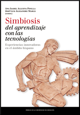 SIMBIOSIS DEL APRENDIZAJE CON TECNOLOG�AS: EXPERIENCIAS INNOVADORAS EN EL �MBITO