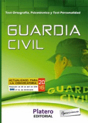 GUARDIA CIVIL. ESCALA DE CABOS Y GUARDIAS 2017. TEST ORTOGRAF�A, PSICOT�CNICO Y TEST DE PERSONALIDAD