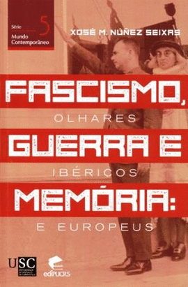 FASCISMO, GUERRA E MEM�RIA