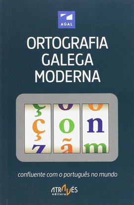 ORTOGRAFIA GALEGA MODERNA CONFLUENTE COM O PORTUGU�S NO MUNDO