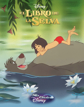 EL LIBRO DE LA SELVA (MIS CL�SICOS DISNEY)