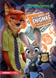 ZOOTR�POLIS. EL LIBRO DE ENIGMAS DE NICK Y JUDY