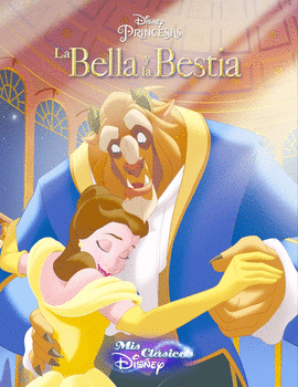 LA BELLA Y LA BESTIA (MIS CL�SICOS DISNEY)