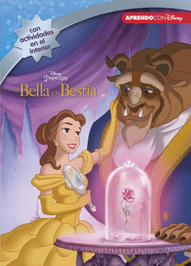 LA BELLA Y LA BESTIA (LEO, JUEGO Y APRENDO CON DISNEY)