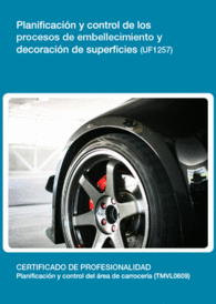 UF1257 - PLANIFICACI�N Y CONTROL DE LOS PROCESOS DE EMBELLECIMIENTO Y DECORACI�N DE SUPERFICIES