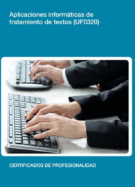 UF0320: APLICACIONES INFORM�TICAS DE TRATAMIENTO DE TEXTOS