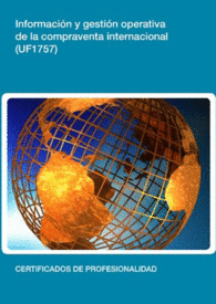UF1757: INFORMACI�N Y GESTI�N OPERATIVA DE LA COMPRAVENTA INTERNACIONAL