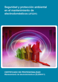 UF2241 - SEGURIDAD Y PROTECCIN AMBIENTAL EN EL MANTENIMIENTO DE ELECTRODOMSTICOS