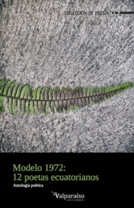 MODELO 1972: 12 POETAS ECUATORIANOS