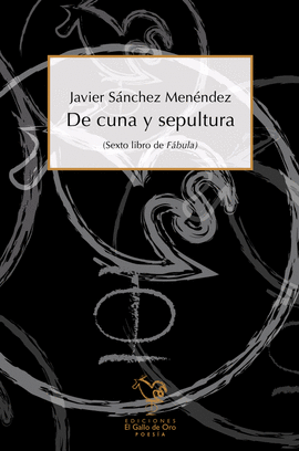 DE CUNA Y SEPULTURA