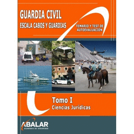 GUARDIA CIVIL. TOMO I. CIENCIAS JURDICAS