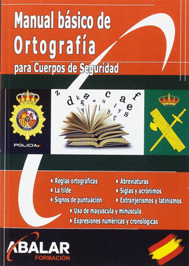 MANUAL B�SICO DE ORTOGRAF�A PARA OPOSICIONES A CUERPOS DE SEGURIDAD