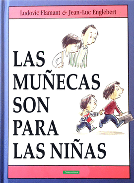 LAS MU�ECAS SON PARA LAS NI�AS