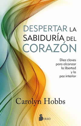 DESPERTAR A LA SABIDUR�A DEL CORAZ�N