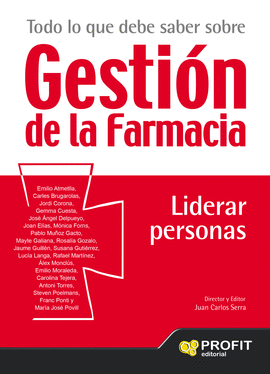 TODO LO QUE DEBE SABER SOBRE GESTION DE LA FARMACIA. LIDERAR PERSONAS