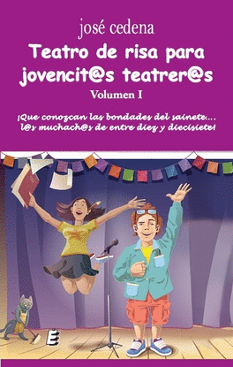 TEATRO DE RISA PARA JOVENCIT@S TEATRER@S. VOLUMEN I