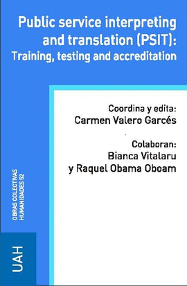 PUBLIC SERVICE INTERPRETING AND TRANSLATION (PSIT): TRAINING, TESTING AND ACCRED