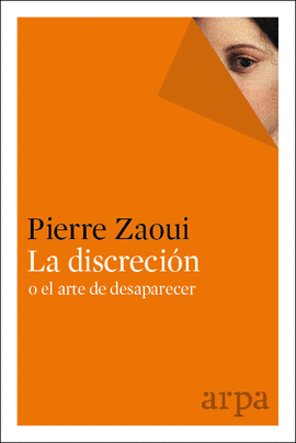 LA DISCRECI�N O EL ARTE DE DESAPARECER