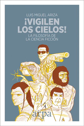 �VIGILEN LOS CIELOS!