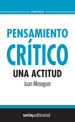 PENSAMIENTO CRTICO: UNA ACTITUD