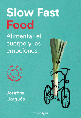 SLOW FAST FOOD: ALIMENTAR EL CUERPO