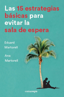 LAS 15 ESTRATEGIAS B�SICAS PARA EVITAR LA SALA DE ESPERA