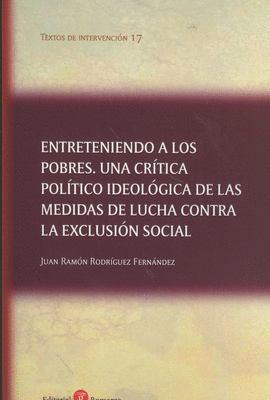 ENTRETENIENDO A LOS POBRES. UNA CR�TICA POL�TICO IDEOL�GICA DE LAS MEDIDAS DE LU