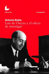 LUIS DE OTEYZA Y EL OFICIO DE INVESTIGAR