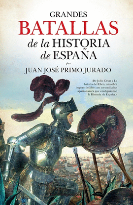 GRANDES BATALLAS DE LA HISTORIA DE ESPAÑA (B4P)