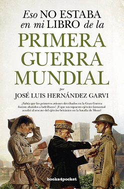 ESO NO ESTABA EN MI LIBRO DE LA PRIMERA GUERRA MUNDIAL (B4P)