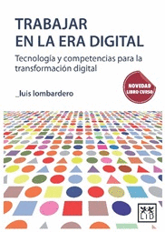 TRABAJAR EN LA ERA DIGITAL