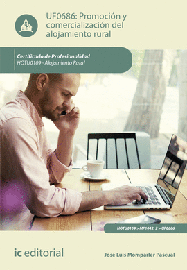 PROMOCI�N Y COMERCIALIZACI�N DEL ALOJAMIENTO RURAL. HOTU0109 - ALOJAMIENTO RURAL
