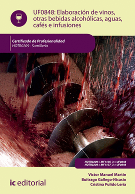 ELABORACI�N DE VINOS, OTRAS BEBIDAS ALCOH�LICAS, AGUAS, CAF�S E INFUSIONES. HOTR