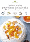 SABORES & BIENESTAR: COCINAR SIN LAS PROTE�NAS DE LECHE