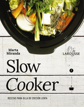 SLOW COOKER. RECETAS PARA OLLA DE COCCIN LENTA