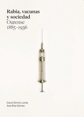 RABIA, VECUNAS Y SOCIEDAD. OURENSE 1885-1936