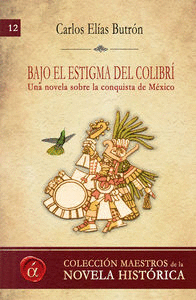 BAJO EL ESTIGMA DEL COLIBR�