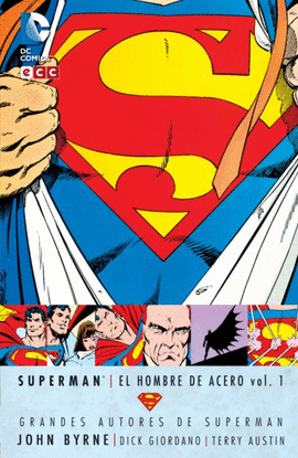 GRANDES AUTORES DE SUPERMAN: JOHN BYRNE - SUPERMAN: EL HOMBRE ACERO VOL. 1 (2A EDICIN)