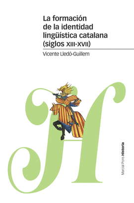 LA FORMACI�N DE LA IDENTIDAD LING��STICA CATALANA (SIGLOS XIII-XVII)
