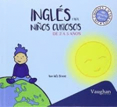 INGL�S PARA NI�OS CURIOSOS DE 2 A 3 A�OS