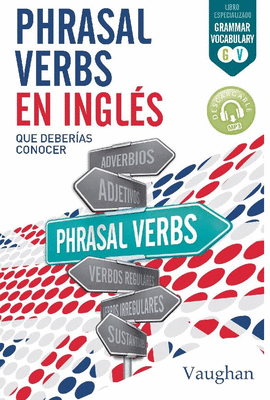 PHRASAL VERBS EN INGL�S QUE DEBER�AS CONOCER