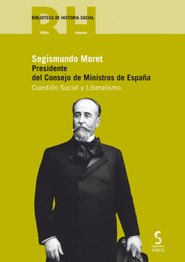 SEGISMUNDO MORET:PRESIDENTE CONSEJO MINISTROS DE ESPAA