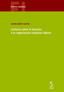 LECTURAS SOBRE EL DERECHO A LA NEGOCIACIN COLECTIVA LABORAL