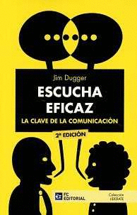 ESCUCHA EFICAZ. LA CLAVE DE LA COMUNICACI�N